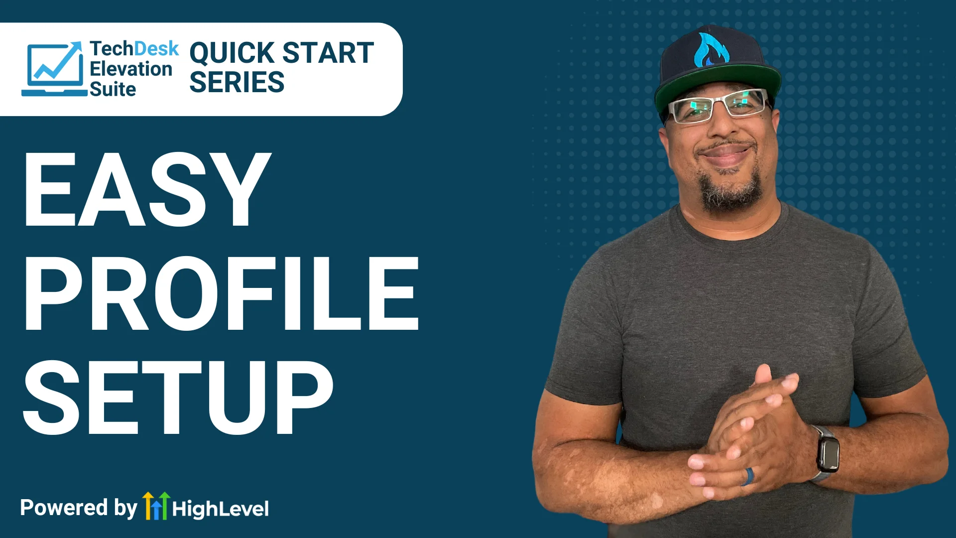 TechDesk Elevation Suite Quick Start Series: How to Set Up Your Profile