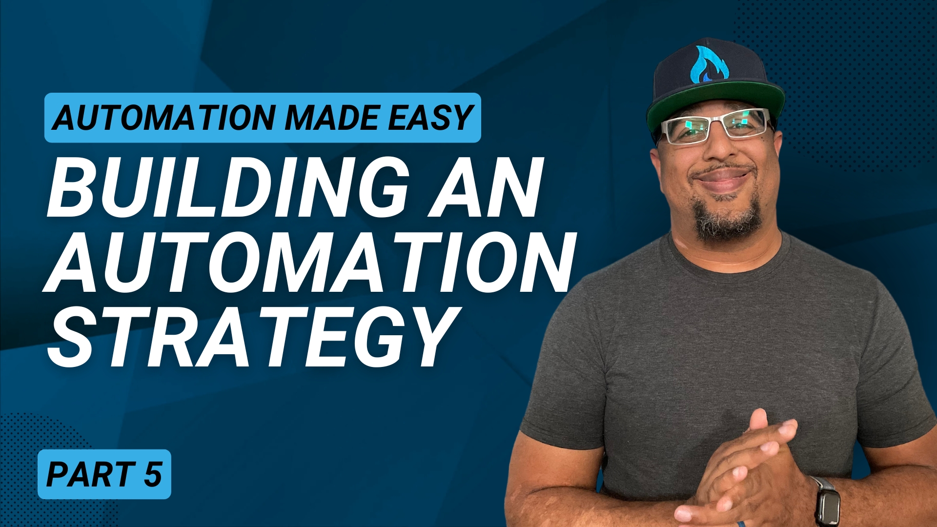 Automation Made Easy Part 5