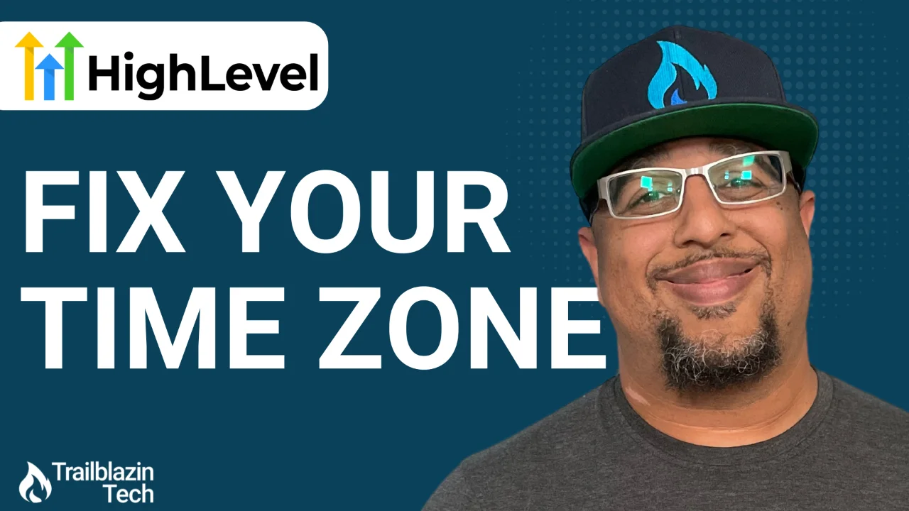 Quickly Fix Your Time Zone in HighLevel